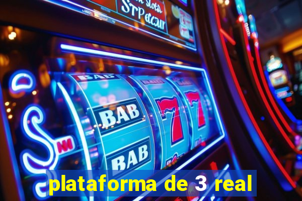 plataforma de 3 real